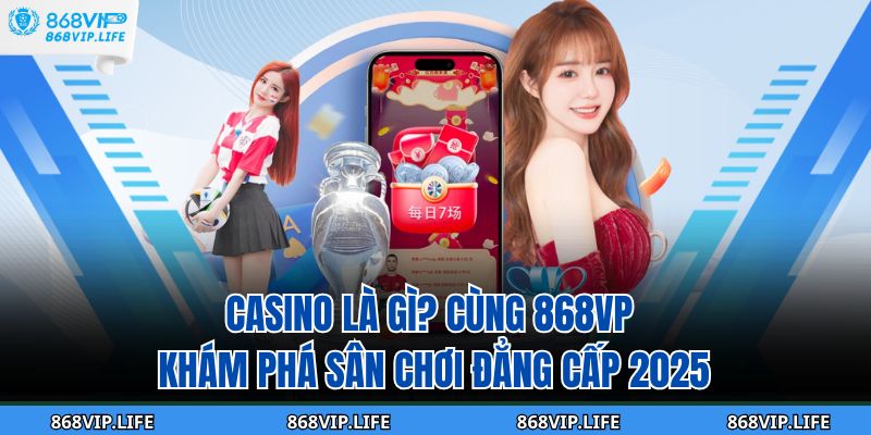 Casino Là Gì