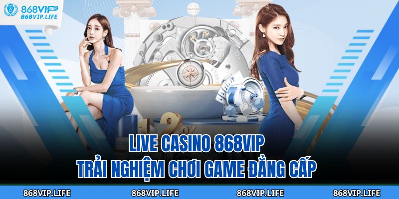 Live Casino 868VIP