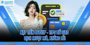 Nạp Tiền 868VIP